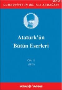 Atatürk'ün Bütün Eserleri (Cilt 11)