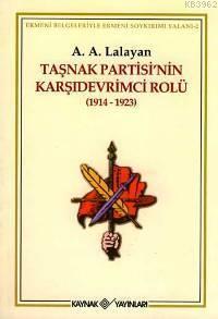 Taşnak Partisi'nin Karşıdevrimci Rolü (1914-1923)