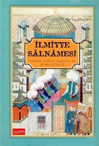 İlmiyye Salnamesi Osmanlı İlmiyye Teşkilatı ve Şeyhulislamlar
