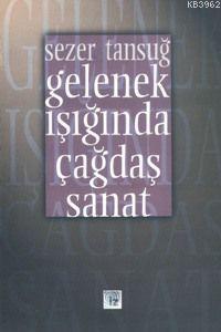 Gelenek Işığında Çağdaş Sanat