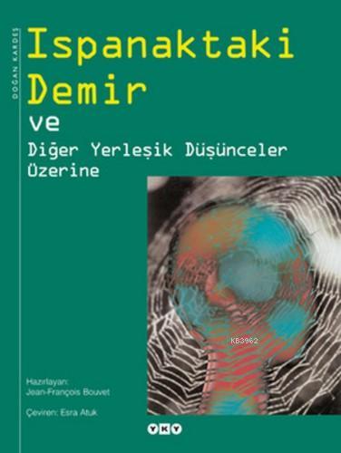 Ispanaktaki Demir (Ciltli); ve Diğer Yerleşik Düşünceler Üzerine