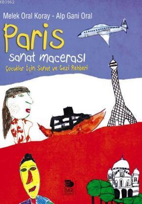 Paris Sanat Macerası - Çocuklar İçin Sanat ve Gezi Rehberi