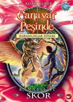 Canavar Peşinde - Karanlıklar Diyarı 14. Kitap; Kanatlı At Skor