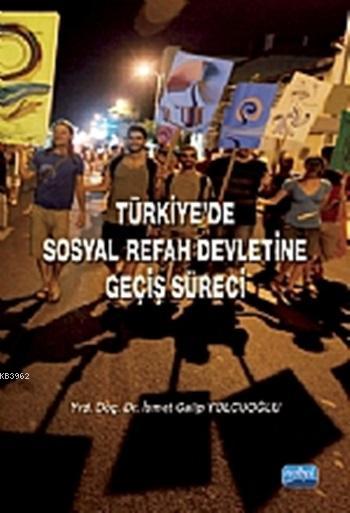 Türkiye'de Sosyal Refah Devletine Geçiş Süreci