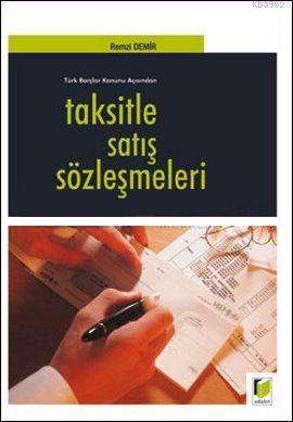 Taksitle Satış Sözleşmeleri; Türk Borçlar Kanunu Açısından