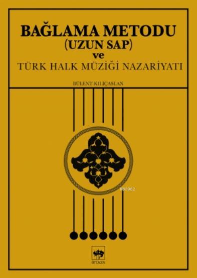 Bağlama Metodu ( Uzun Sap ) ve Türk Halk Müziği Nazariyatı