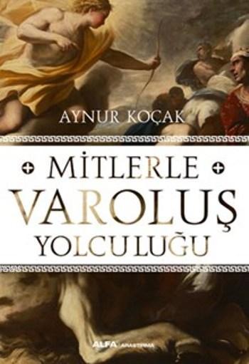 Mitlerle Varoluş Yolculuğu