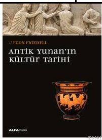 Antik Yunan'ın Kültür Tarihi; Egon Frıedell