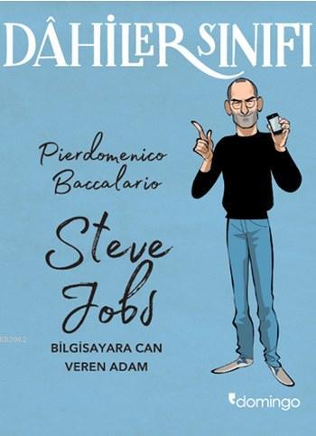 Dahiler Sınıfı Steve Jobs; Bilgisayara Can Veren Adam