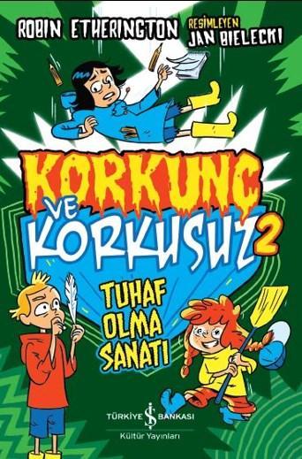 Tuhaf Olma Sanatı - Korkunç ve Korkusuz 2