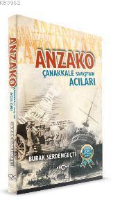 Anzako; Çanakkale Savaşı'nın Acıları