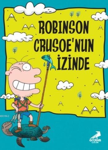 Robinson Crusoe'nun İzinde