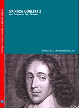 Spinoza Günleri 2; Yeni Dünyadan Eski Dünyaya