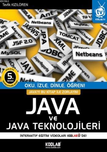 Java ve Java Teknolojileri; Türkiye'nin En İyi JAVA Kitabı!
