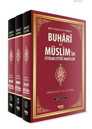 Buhârî ve Müslim'in İttifak Ettiği Hadîsler