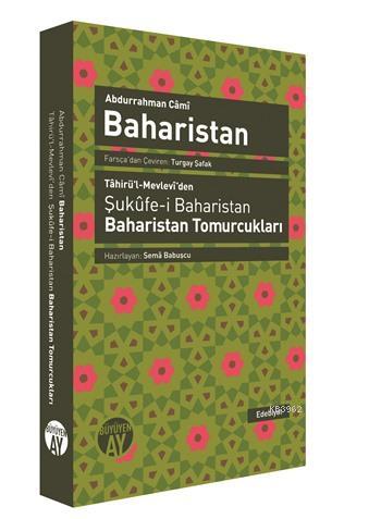 Baharistan; Tâhirü'l-Mevlevî'den Şukûfe-i Baharistan/Baharistan Tomurcukları