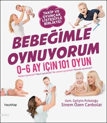 Bebeğimle Oynuyorum; 0-6 Ay İçin 101 Oyun