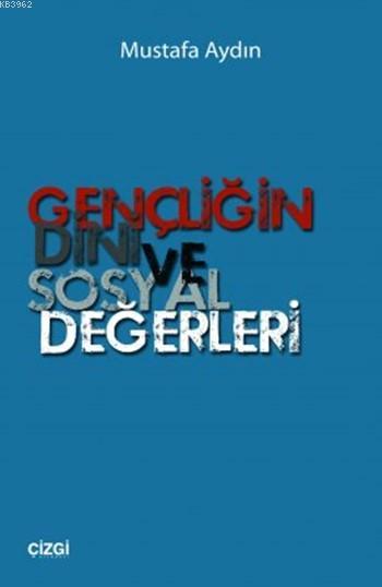 Gençliğin Dini ve Sosyal Değerleri