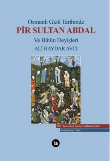 Osmanlı Gizli Tarihinde Pir Sultan Abdal ve Bütün Deyişleri; (Ciltli)