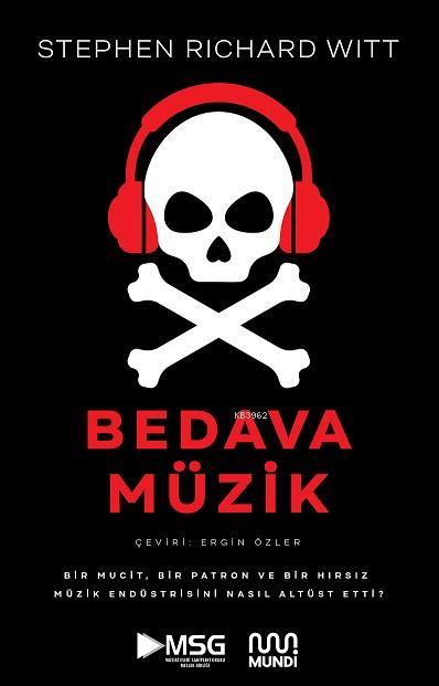Bedava Müzik: Bir mucit, bir patron ve bir hırsız müzik endüstrisini nasıl altüst etti?