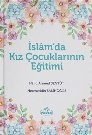 İslam'da Kız Çocuklarının Eğitimi (Ciltli)
