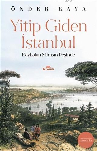 Yitip Giden İstanbul; Kaybolan Mirasın Peşinde