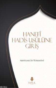 Hanefi Hadis Usulünüe Giriş