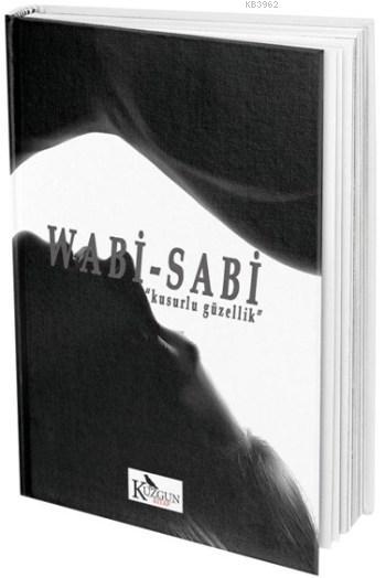 Wabi - Sabi; Kusurlu Güzellik
