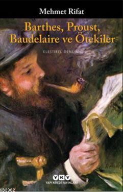 Barthes, Proust, Baudelaire ve Ötekiler