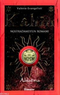 Kahin 2; Aldatma: Nostradamus'un Romanı