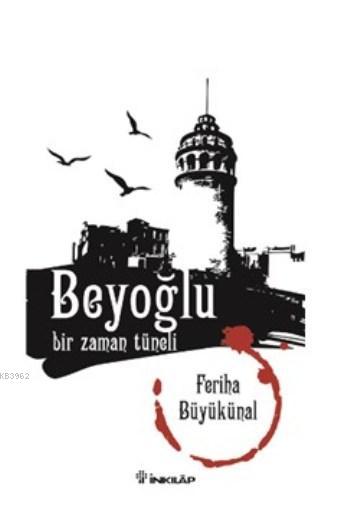 Beyoğlu Bir Zaman Tüneli