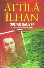 Sultan Galiyef; Avrasya'da Dolaşan Hayalet