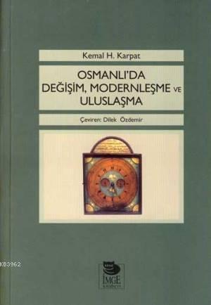 Osmanlı'da Değişim, Modernleşme ve Uluslaşma