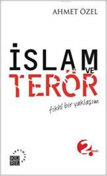 İslam ve Terör; Fıkhî Bir Yaklaşım