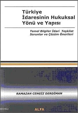 Türkiye İdaresinin Hukuksal Yönü ve Yapısı - 1.Cilt