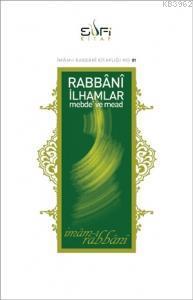 Rabbani İlhamlar; Mebde ve Mead