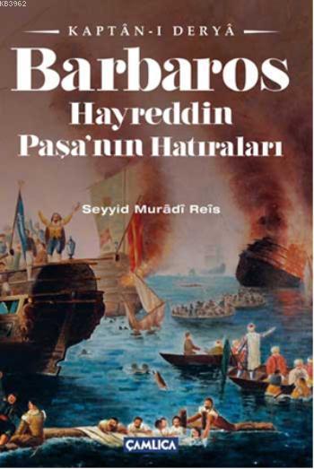 Kaptan-ı Derya Barbaros Hayreddin Paşanın Hatıraları
