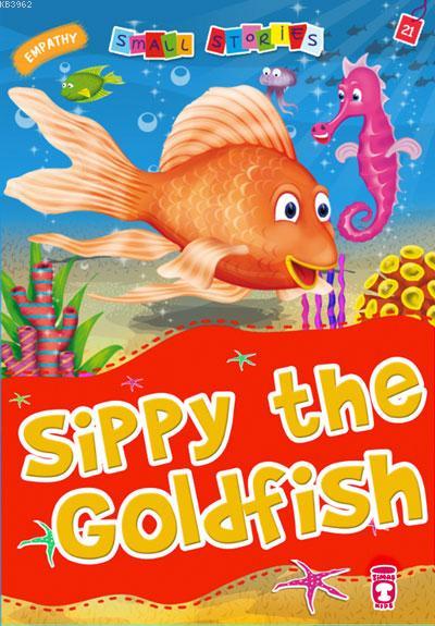Small Stories (III) - Sippy the Goldfish