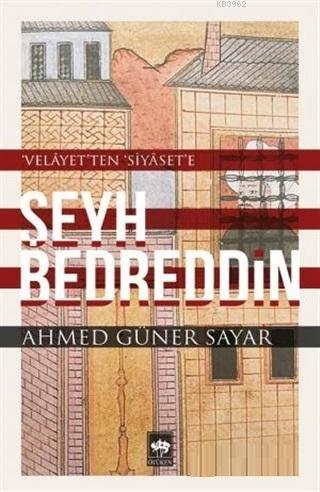 Şeyh Bedreddin; Velayet'ten Siyaset'e