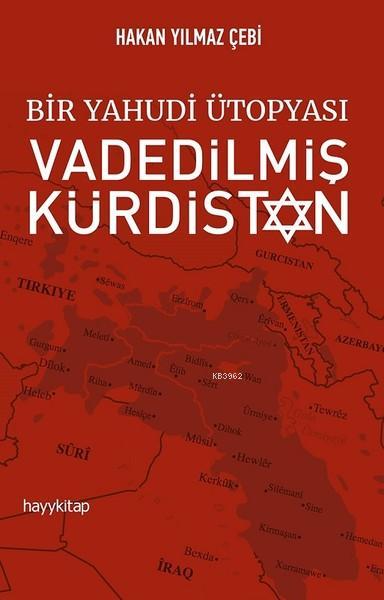 Bir Yahudi Ütopyası Vadedilmiş Kürdistan