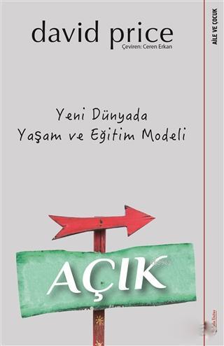 Açık - Yeni Dünyada Yaşam ve Eğitim Modeli