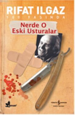 Nerde O Eski Usturalar