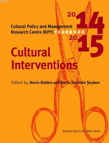 Cultural Policy And Management Yearbook 2014-2015; Cultural Interventions