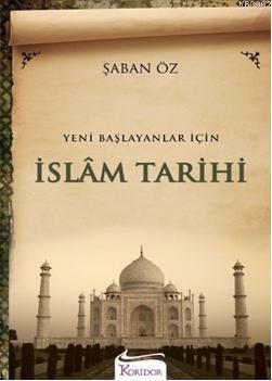 Yeni Başlayanlar İçin İslam Tarihi