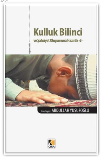 Kulluk Bilinci ve Şahsiyet Oluşumuna Hazırlık-2