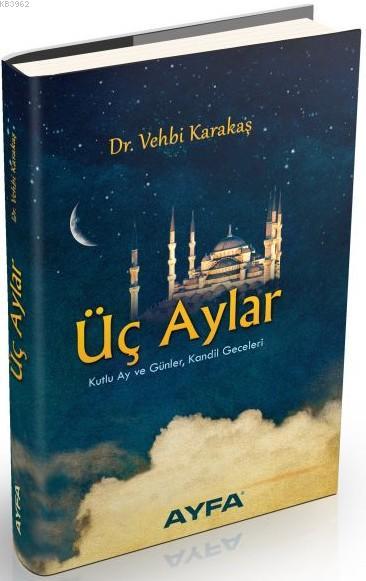 Üç Aylar (Ayfa-501); Kutlu Ay ve Günler, Kandil Geceleri