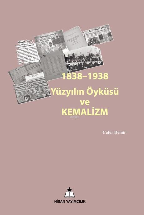 1838-1938 Yüzyılın Öyküsü Kemalizm
