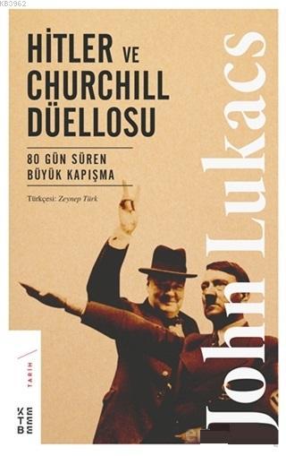 Hitler ve Churchill Düellosu; 80 Gün Süren Büyük Kapışma