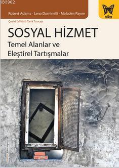 Sosyal Hizmet; Temel Alanlar ve Eleştirel Tartışmalar