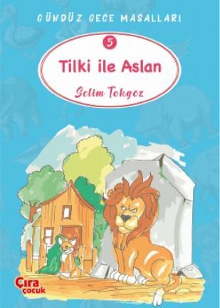 Tilki ile Aslan – Gündüz Gece Masalları 5